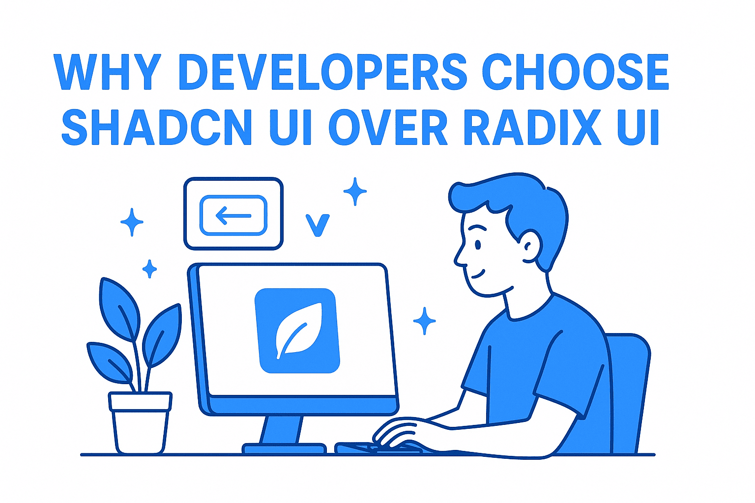 Why Developers Choose Shadcn UI Over Radix UI