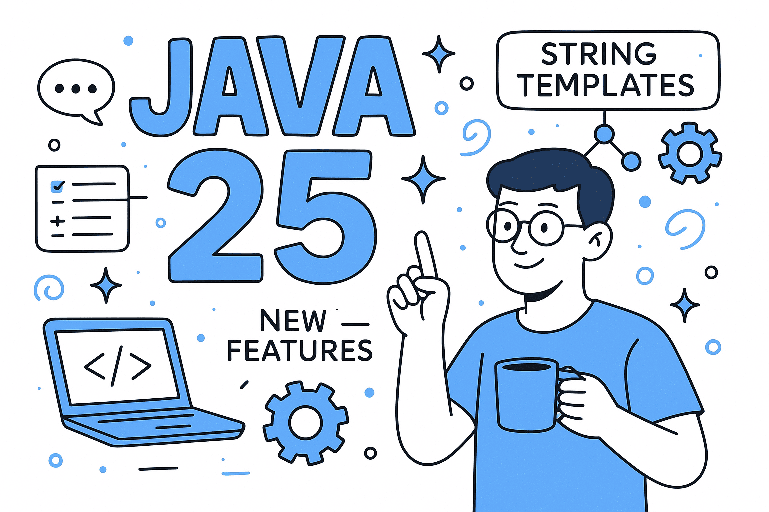 Java 25: What Developers Need to Know About the New Release