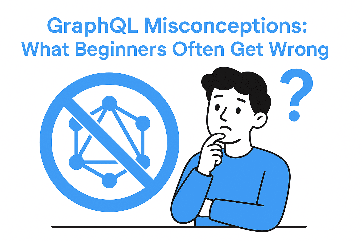 GraphQL Misconceptions: What Beginners Often Get Wrong  