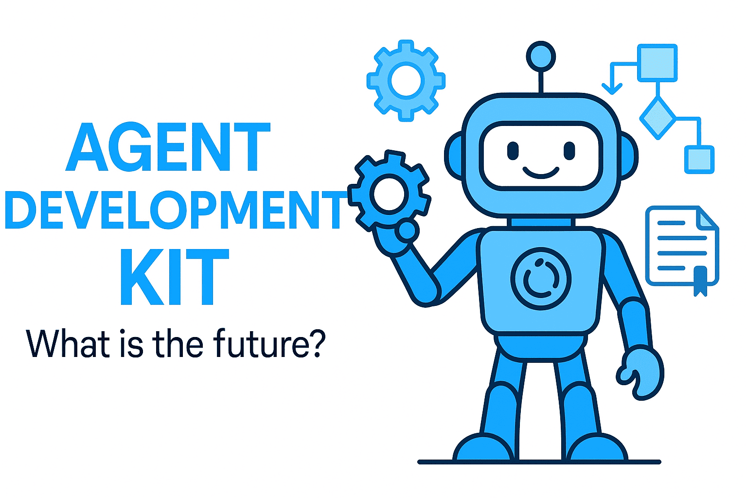  What is the Agent Development Kit (ADK)? The Future of Autonomous AI Agents