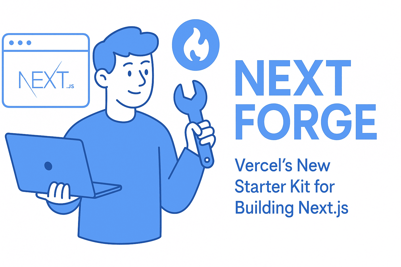 Next Forge: Vercel’s New Starter Kit for Building Smarter with Next.js